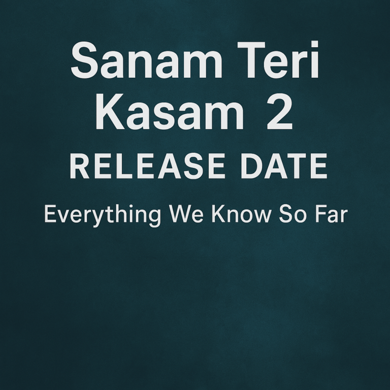 Sanam Teri Kasam 2 Release Date: Everything We Know So Far